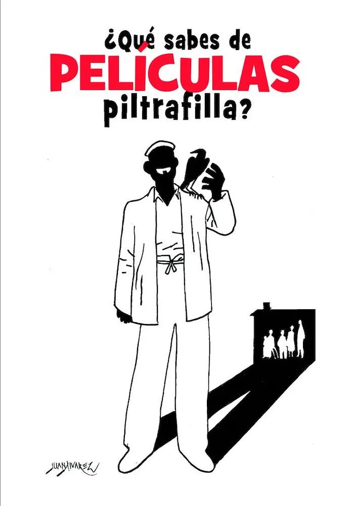 ¿Qué sabes de películas piltrafilla?