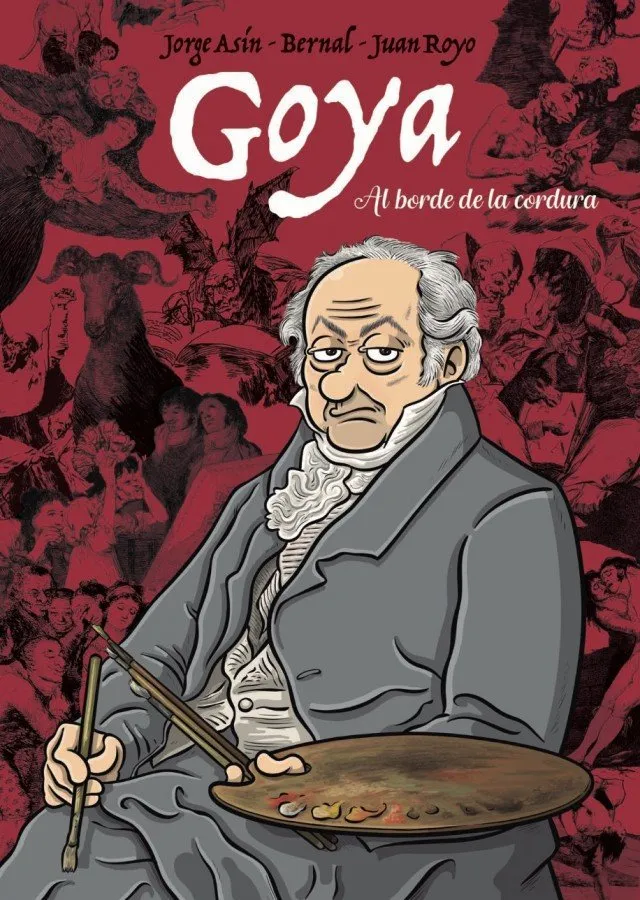 Goya. Al borde de la cordura