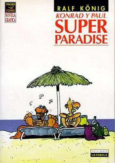 Super Paradise. Konrad y Paul