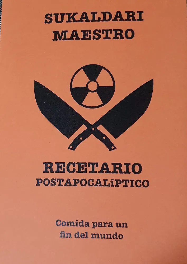 Sukaldari Maestro: Recetario Postapocaliptico (Autoedición)
