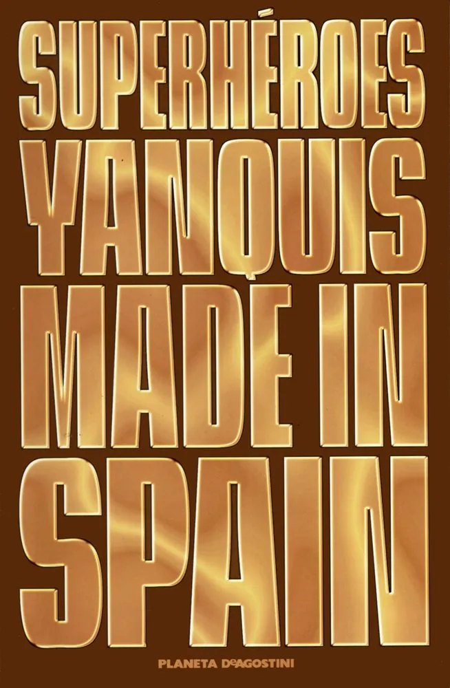 Superhéroes Yanquis Made In Spain