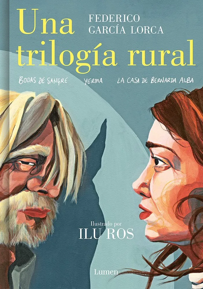 Una trilogía rural: Bodas de Sangre - Yerma - La casa de Bernarda Alba