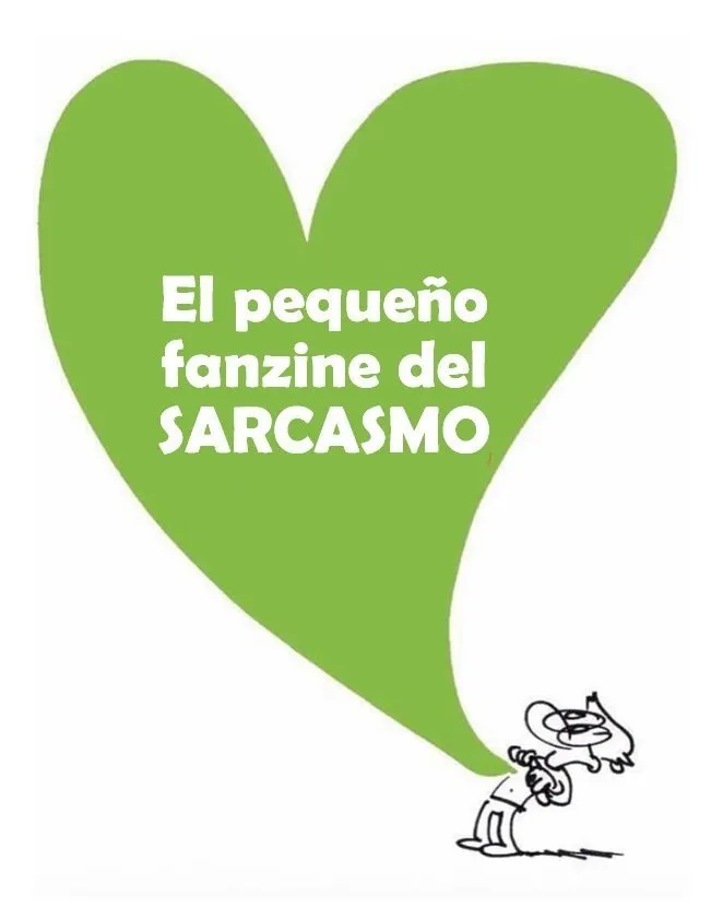 El pequeño fanzine del sarcasmo (Autoedición)