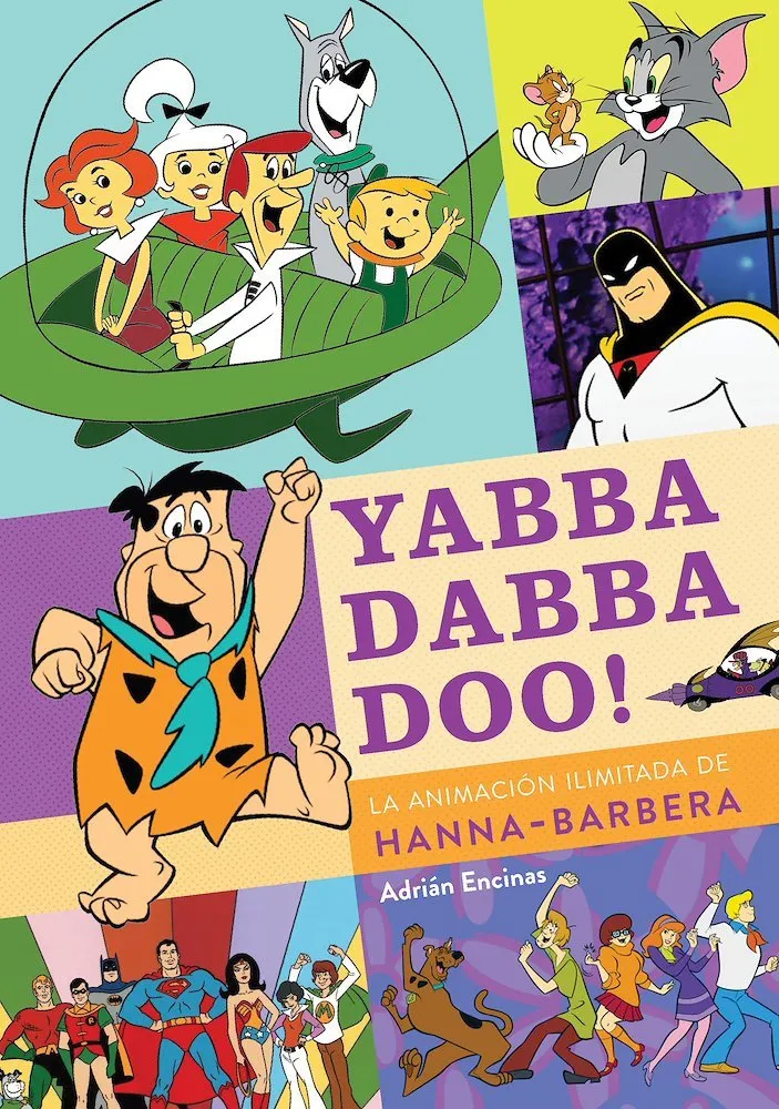 Yabba Dabba Doo! La animación ilimitada de Hanna-Barbera