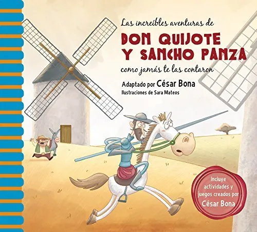 Las increíbles aventuras de Don Quijote y Sancho Panza, como jamás te las contaron
