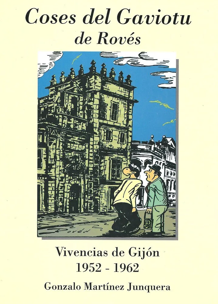 Coses del Gaviotu de Rovés. Vivencias de Gijón 1952-1962 (Autoedición)
