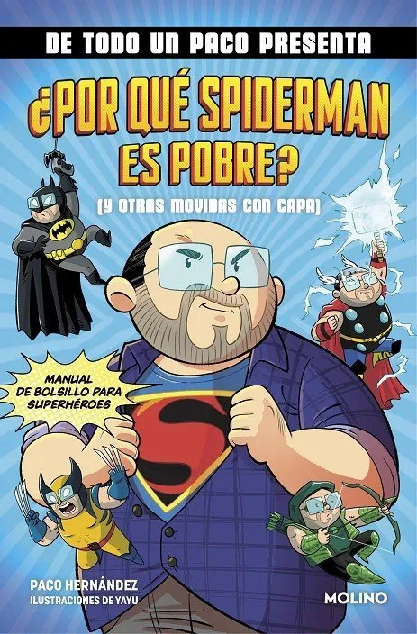 De todo un Paco presenta ¿Por qué Spiderman es pobre?