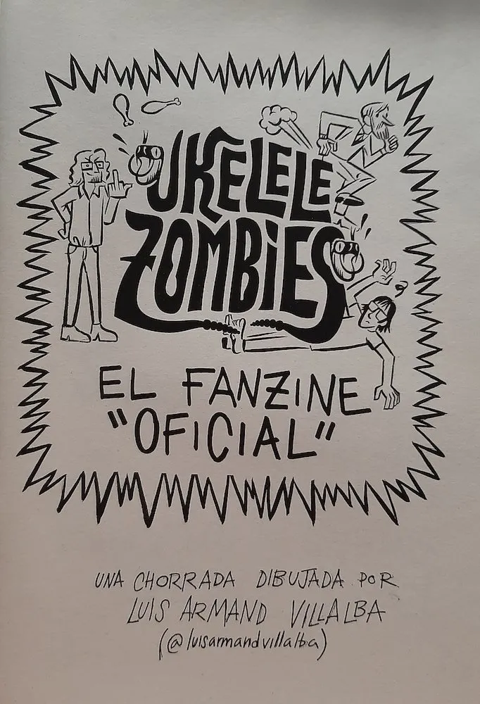 Ukelele Zombies. El Fanzine "Oficial"