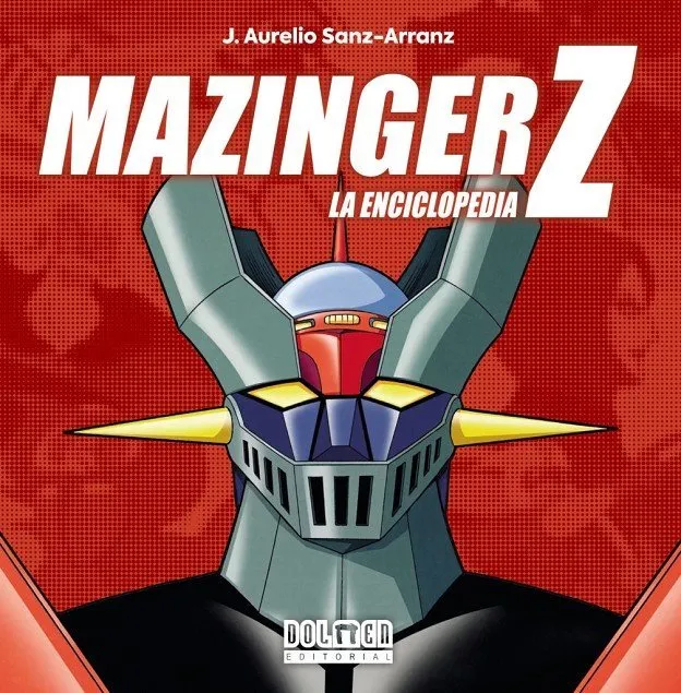 Mazinger Z: La Enciclopedia