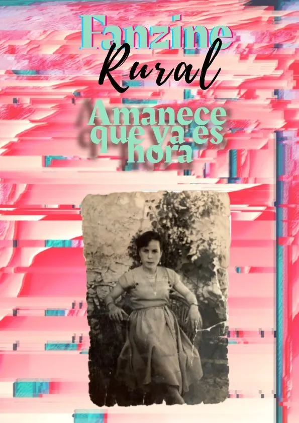 Amanece que ya es hora. Fanzine Rural (Autoedición)