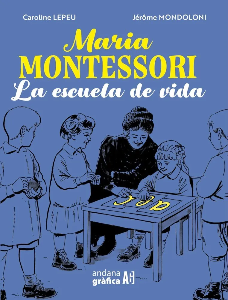 Maria Montessori: La escuela de vida