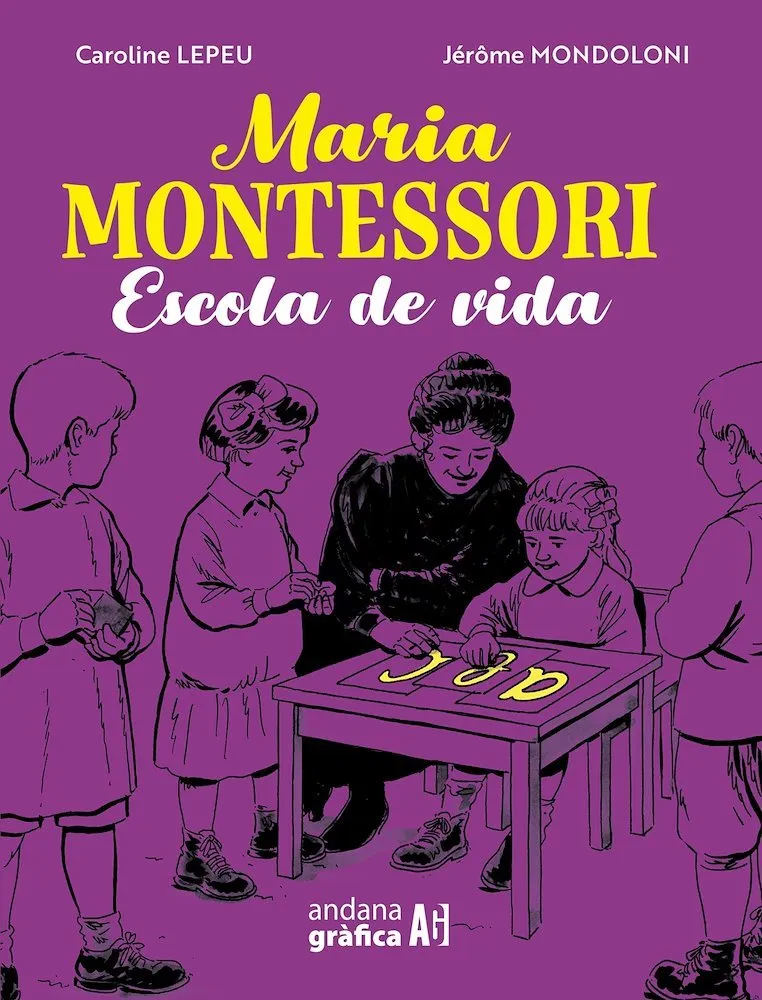 Maria Montessori. Escola de vida
