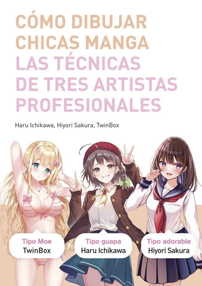 Cómo dibujar chicas manga. Las técnicas de tres artistas profesionales