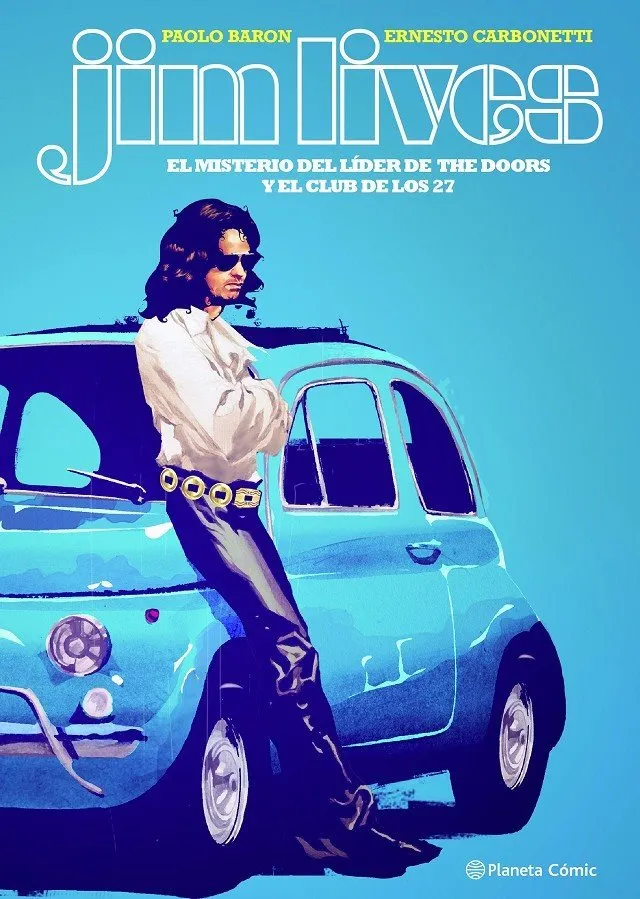 Jim Lives. El misterio del líder de The Doors y el club de los 27