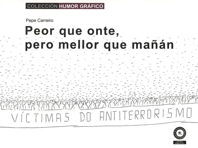 Peor que onte, pero mellor que mañán