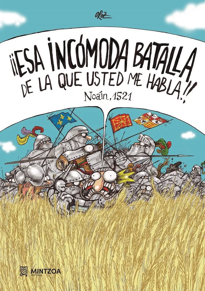 ¡¡Esa incómoda batalla de la que usted me habla!! Noáin 1521