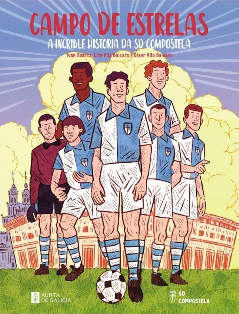 Campo de estrelas: A incrible historia da SD Compostela