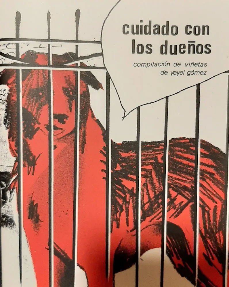 Cuidado con los dueños. Compilación de viñetas de Yeyei Gómez (Autoedición)
