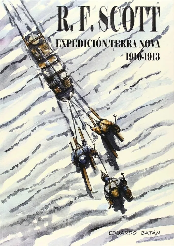 R.F. Scott Expedición Terra Nova 1910-1913