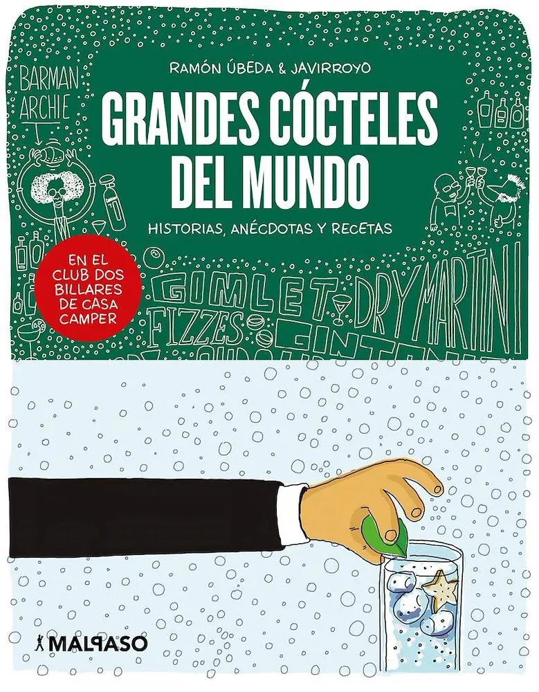Grandes Cócteles del Mundo. Historias, Anécdotas y Recetas