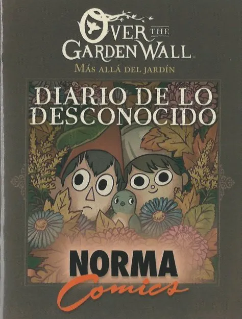 Norma Comics. Over the Garden Wall - Más allá del jardín. Diario de lo desconocido. (Norma Editorial