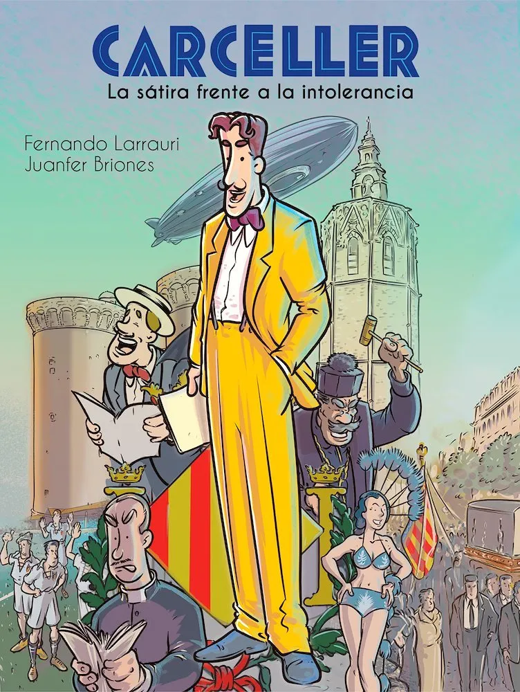 Carceller. La sátira frente a la intolerancia