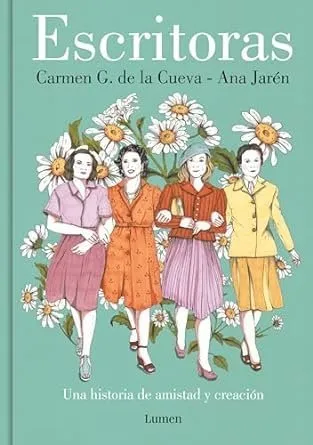 Escritoras : una historia de amistad y creación