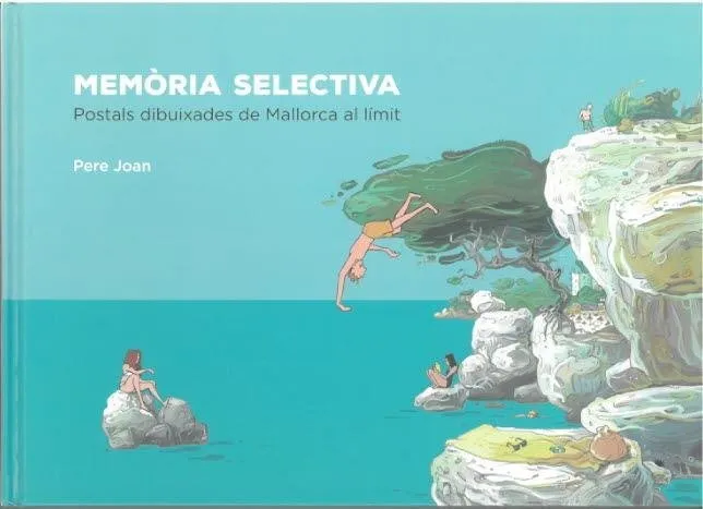 Memoria Selectiva. Postals dibuixades de Mallorca al lìmit