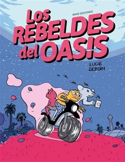 Los rebeldes del oasis