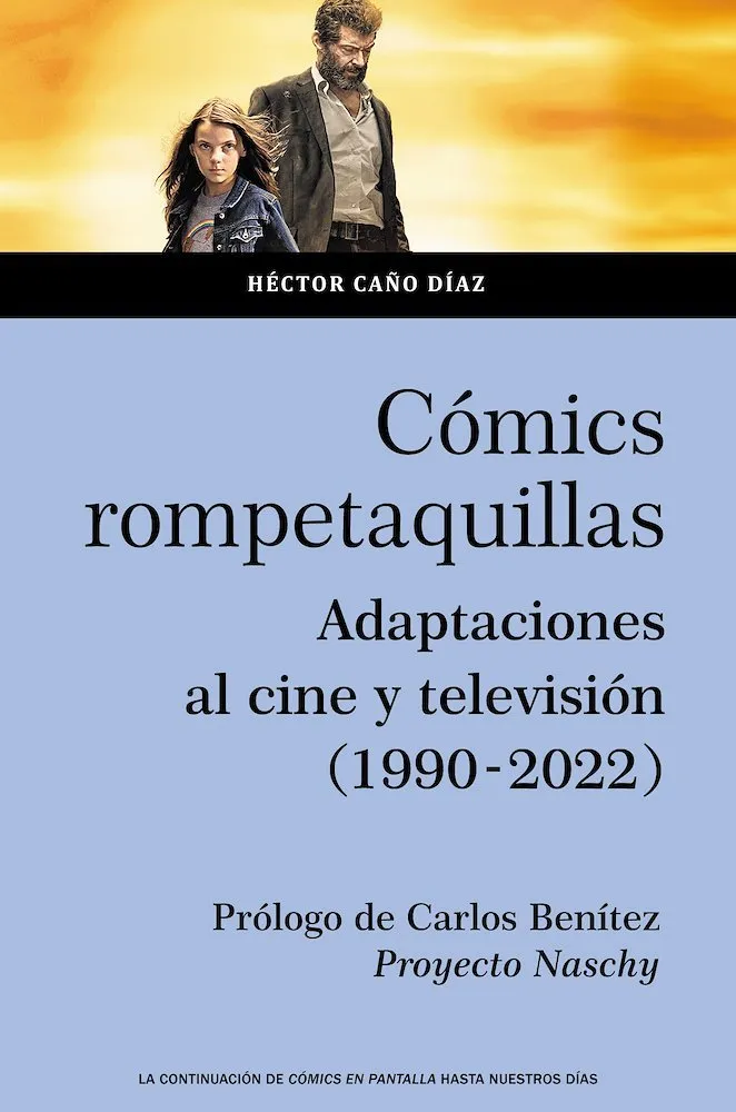 Cómics rompetaquillas. Adaptaciones al cine y televisión (1990-2022)