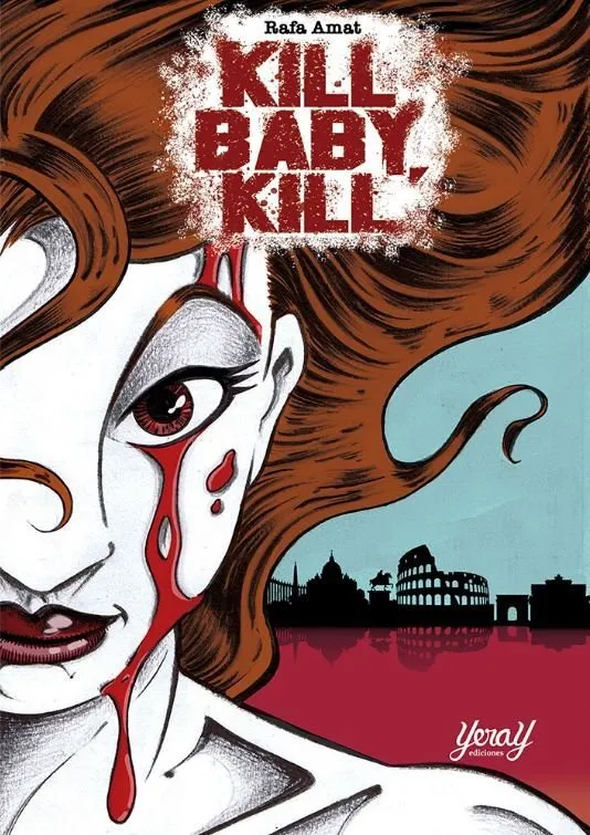 Kill baby, kill