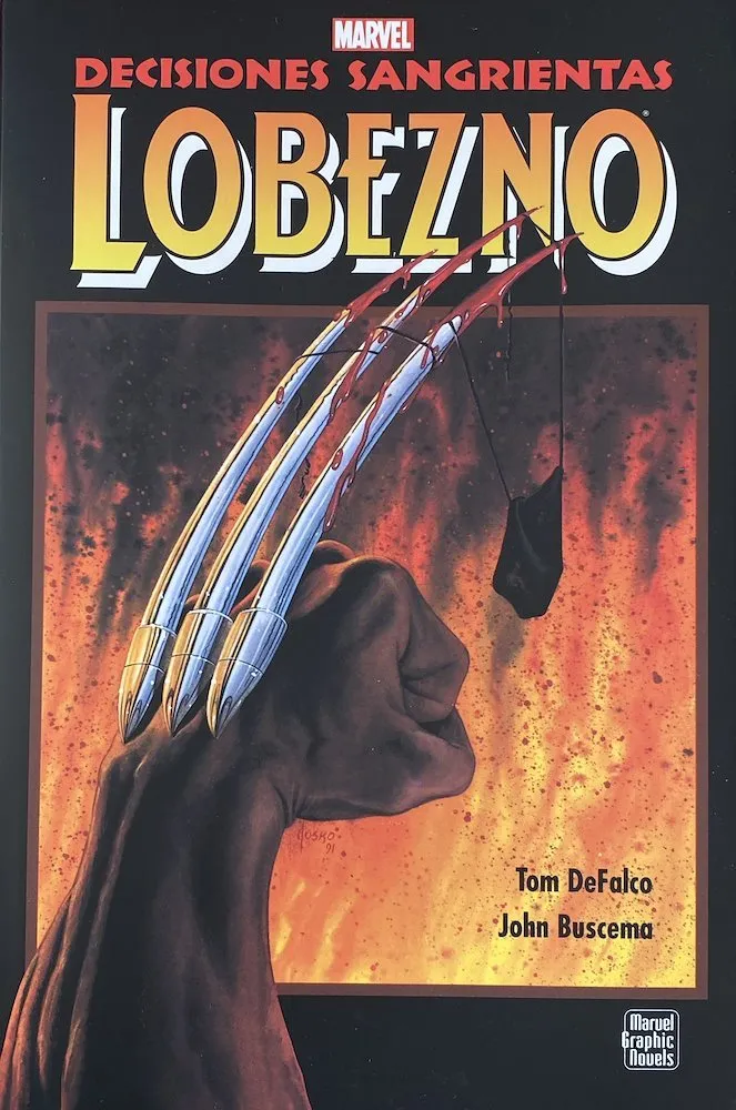 Lobezno: Decisiones sangrientas. Novelas Gráficas Marvel