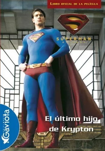 Superman Returns. Ultimo Hijo De Krypton