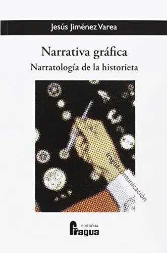 Narrativa Gráfica. Narratología de la historieta
