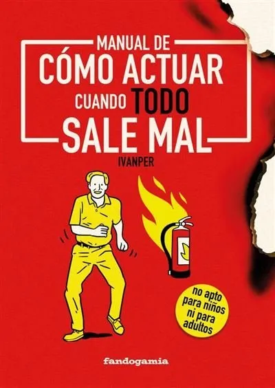 Manual de como actuar cuando todo sale mal