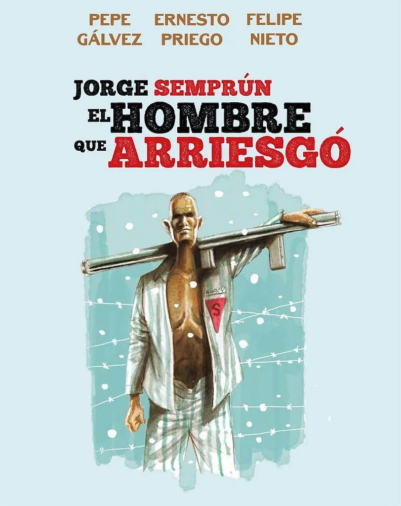 Jorge Semprún. El hombre que arriesgó