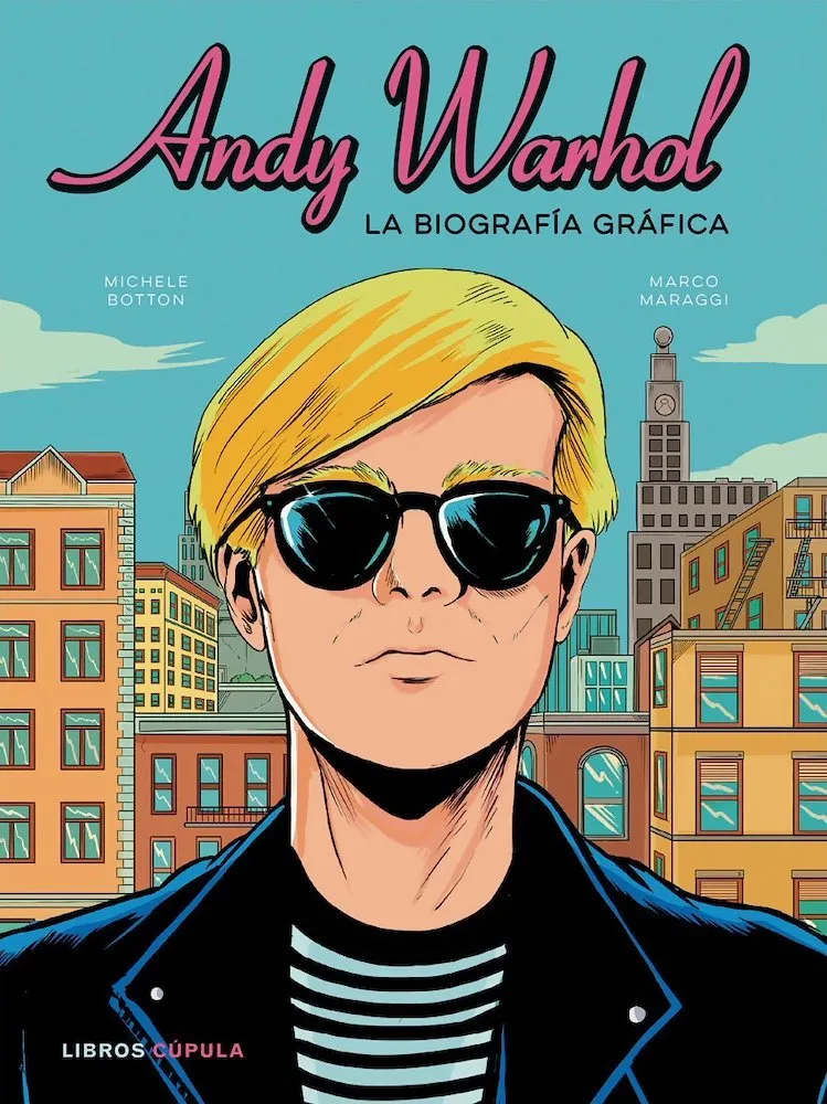 Andy Warhol: La biografía gráfica