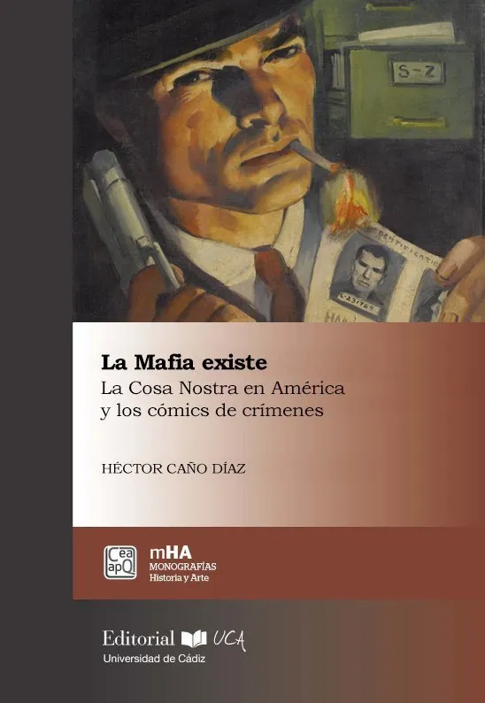La Mafia existe. La Cosa Nostra en América y los cómics de crímenes
