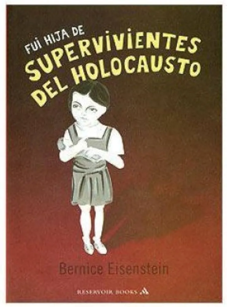 Fui hija de supervivientes del Holocausto