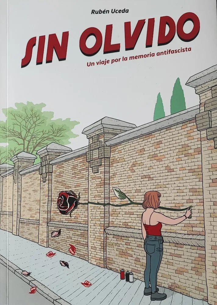 Sin olvido. Un viaje por la memoria antifascista