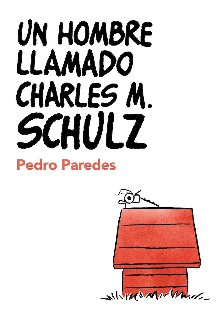 Un hombre llamado Charles M. Schulz