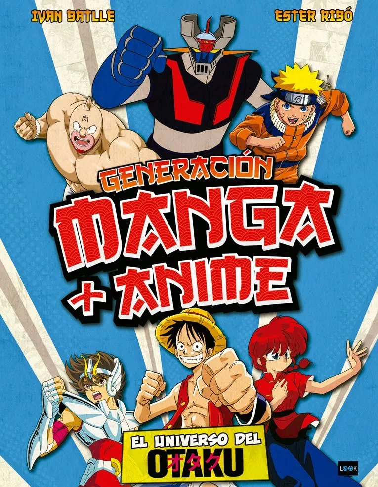 Generación manga + anime. El universo del otaku