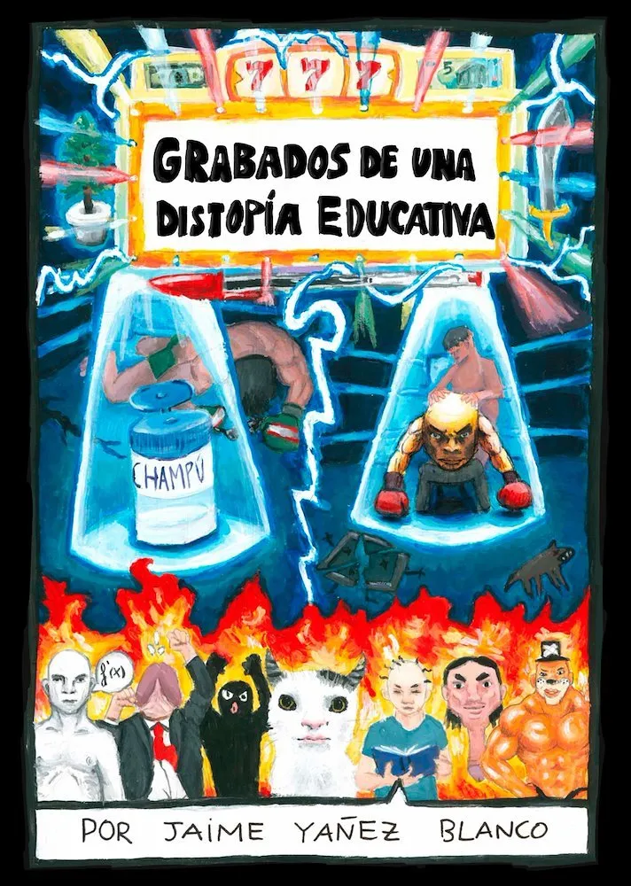 Grabados de una distopía educativa (Autoedición)