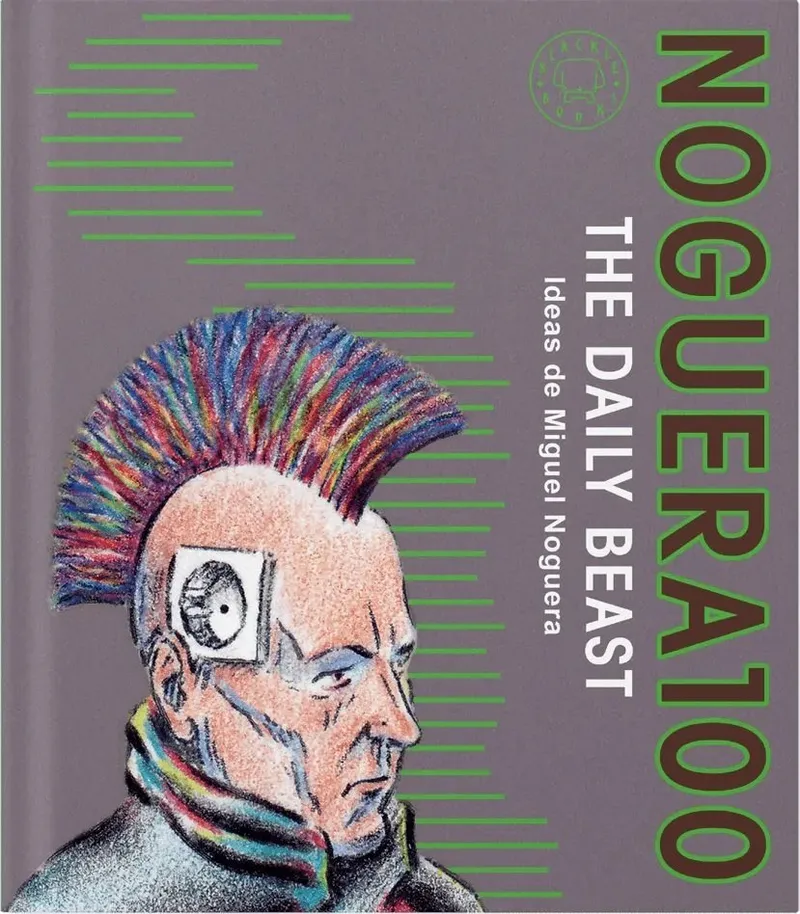 Noguera 100. The Daily Beast. Ideas de Miguel Noguera.