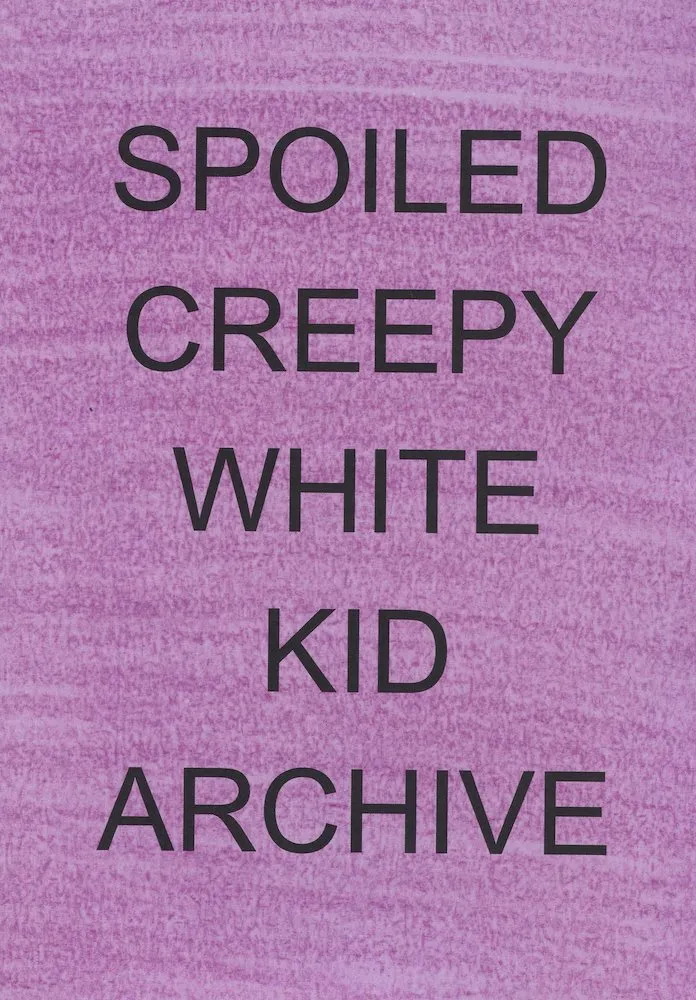 Spoiled Creepy White Kid Archive (Autoedición)