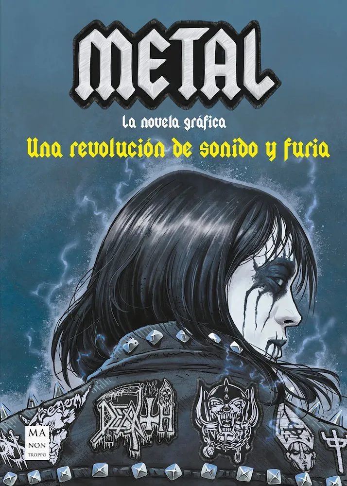 Metal. La novela gráfica. Una revolución de sonido y furia