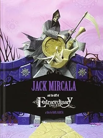 Jack Mircala and the art of Extraordinary Tales