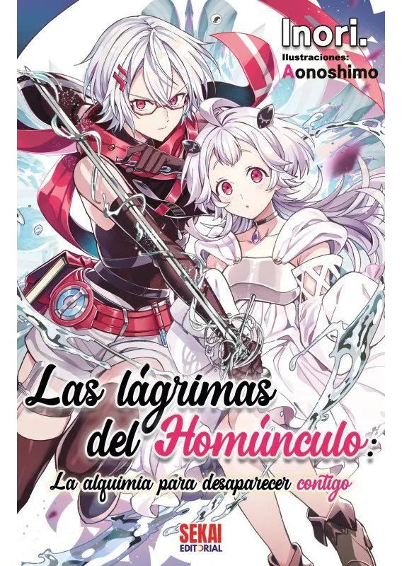 Las lágrimas del homúnculo: La alquimia para desaparecer contigo
