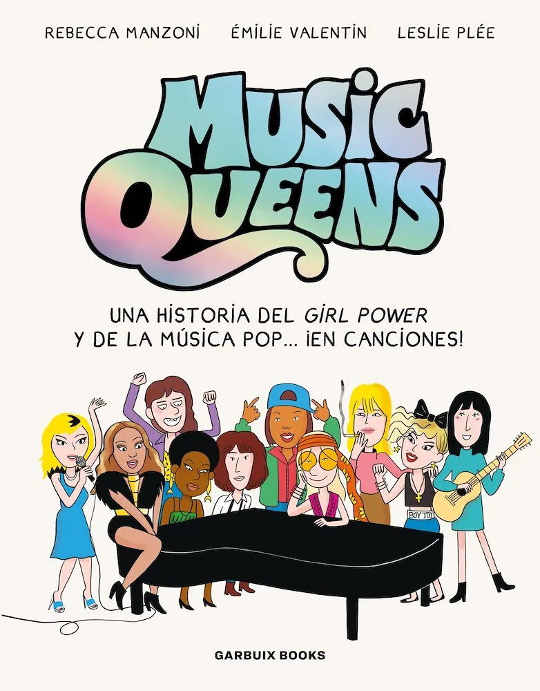 Music Queens: una historia del Girl Power y de la música pop… ¡En canciones!
