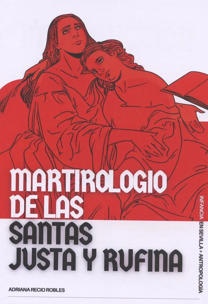 Martirologio de las santas Justa y Rufina (Autoedición)
